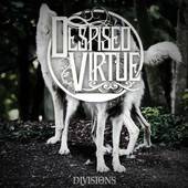 Despised Virtue : Divisions